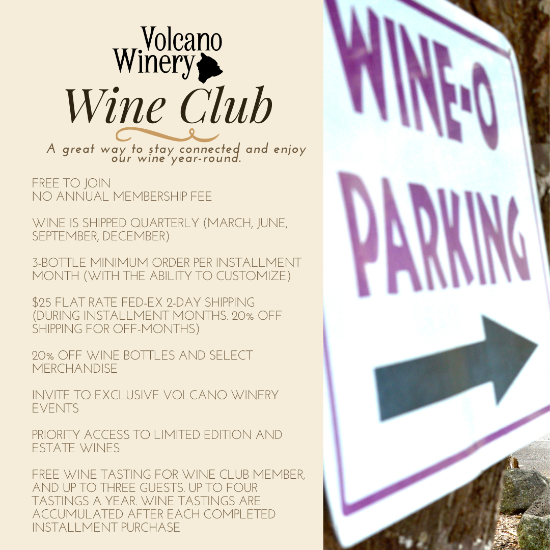 Volcano Winery Wine Club, a great way to stay connected and enjoy our wine year-round.